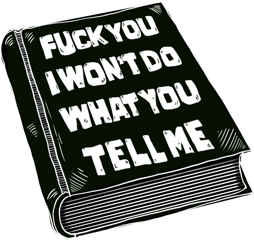 Fuck You, I Won't Do What You Tell Me Sticker
