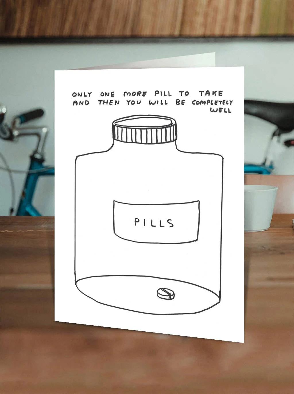 Funny David Shrigley - One More Pill Get Well Card - Image 2