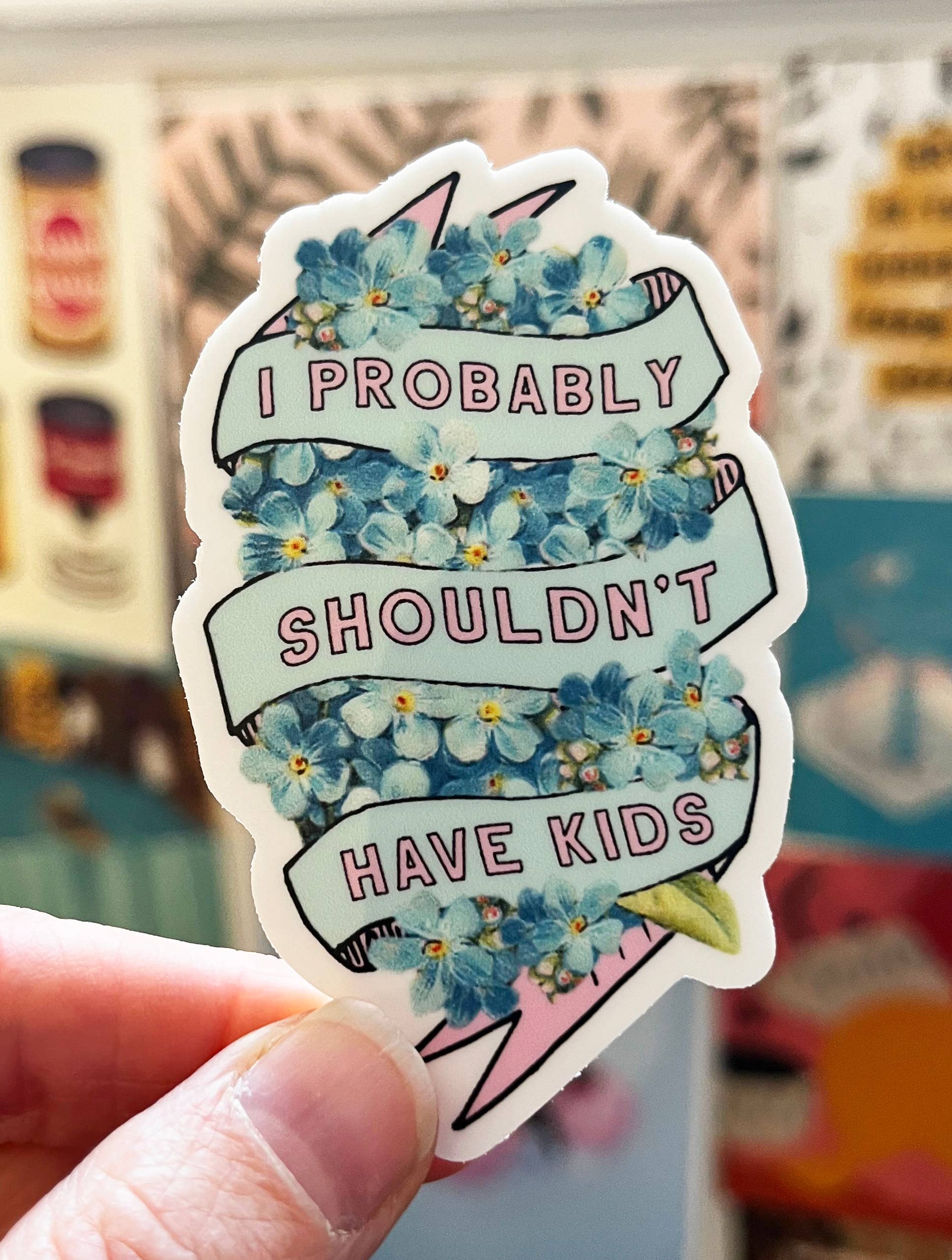 I Probably Shouldn't Have Kids Funny Sticker - Image 3