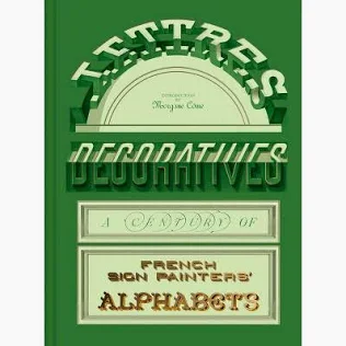 Lettres Decoratives French Sign Painters Alphabets Book