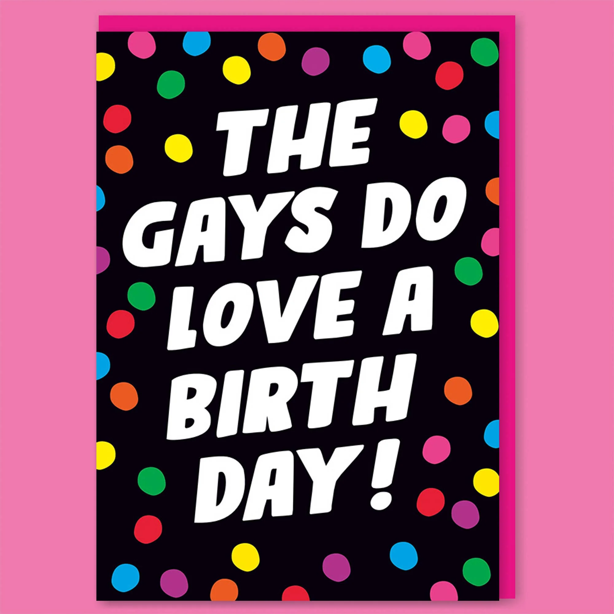 The gays do love a birthday Greeting Card
